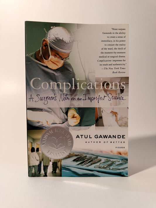 Complications: A Surgeon's Notes on an Imperfect Science by Atul Gawande (Used, Paperback)